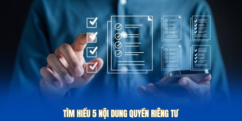 5-noi-dung-quyen-rieng-tu