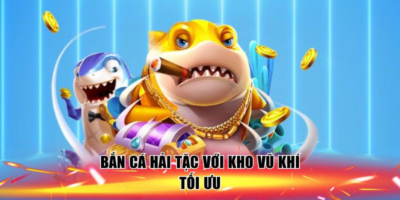 ban-ca-hai-tac-kho-vu-khi