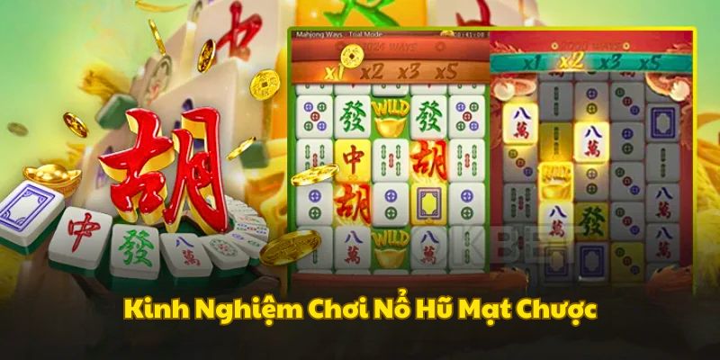 kinh-nghiem-no-hu-mat-chuoc